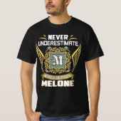 Never Underestimate The Power Of A Melone T-shirt (Voorkant)