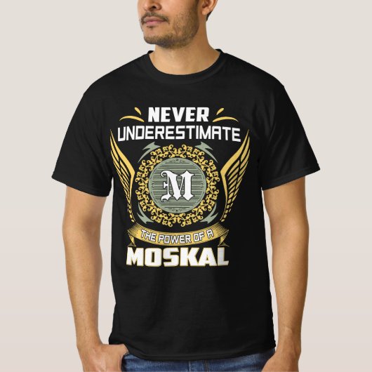 Never Underestimate The Power Of A Moskal T-shirt (Voorkant)