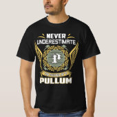 Never Underestimate The Power Of A Pullum T-shirt (Voorkant)