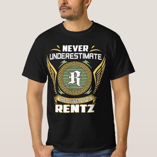 Never Underestimate The Power Of A Rentz T-shirt (Voorkant)