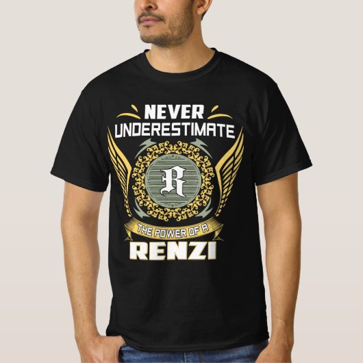 Never Underestimate The Power Of A Renzi T-shirt (Voorkant)
