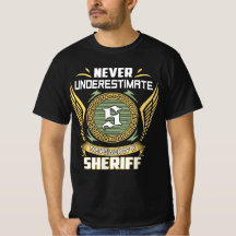 Never Underestimate The Power Of A Sheriff