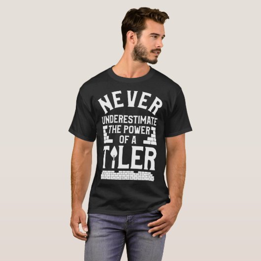 Never Underestimate The Power Of A Tiler Tiling Ti T-shirt (Voorkant volledig)