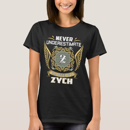 Never Underestimate The Power Of A Zych T-shirt (Voorkant)
