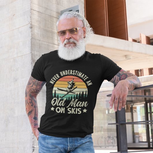 Never Understimate an Old Man On Skis funny Ski T-shirt