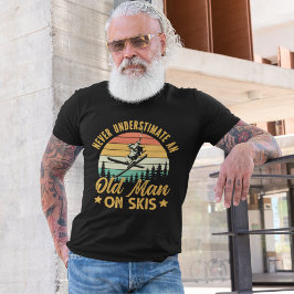  Never Understimate an Old Man On Skis funny T-shirt