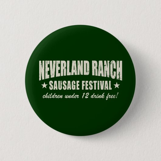 Neverland Ranch Sausage Fest grappig Ronde Button 5,7 Cm (Voorkant)