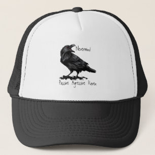 Nevermind Passive Agressive Edgar Allan Poe Raven Trucker Pet