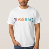 Nevermind T-shirt (Voorkant)