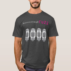 #nevernoughfuzz KT88 T-Shirt