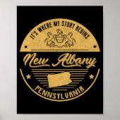 New Albany Pennsylvania Its Where My Story Begins  Poster (Voorkant)