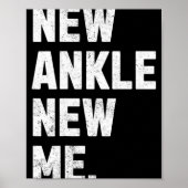 New Ankle, New Me! Funny Ankle Replacement Surgery Poster (Voorkant)
