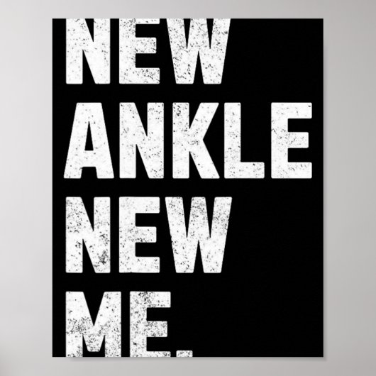 New Ankle, New Me! Funny Ankle Replacement Surgery Poster (Voorkant)