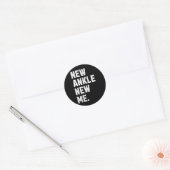 New Ankle, New Me! Funny Ankle Replacement Surgery Ronde Sticker (Envelop)