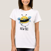 New Bee Funny Insect Bug Pun T-shirt (Voorkant)