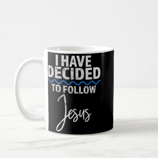 New Believer I Have Decided To Follow Jesus In Bap Koffiemok (Links)