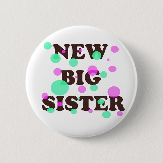 New Big Sister Ronde Button 5,7 Cm (Voorkant)