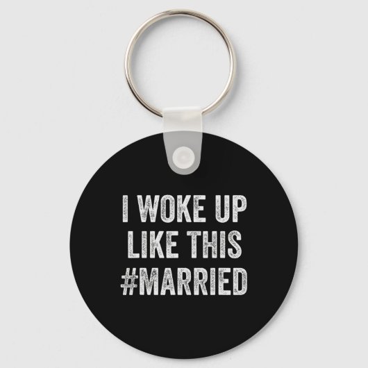 New Bride New Husband Wife - I Woke Up Like This M Sleutelhanger (Voorkant)