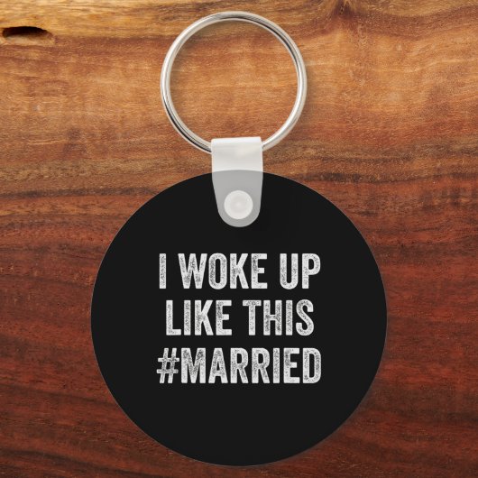 New Bride New Husband Wife - I Woke Up Like This M Sleutelhanger (Voorkant)