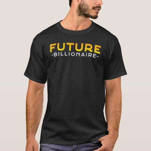 New Business Owner Entrepreneur Future Billionair T-shirt (Voorkant)