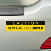 New Car, Old Driver Funny Bumpersticker (Op auto)