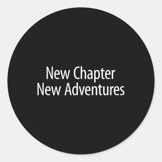 New Chapter - New Adventures -  Ronde Sticker (Voorkant)