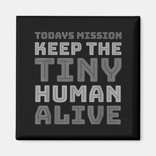 New Dad Designs Funny Father Keep The Tiny Human A Magneet (Voorkant)