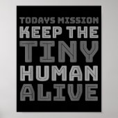 New Dad Designs Funny Father Keep The Tiny Human A Poster (Voorkant)