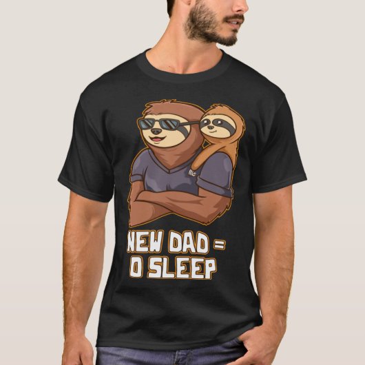 New Dad No Sleep  Dad To Be Humor First Time Dad T-shirt (Voorkant)