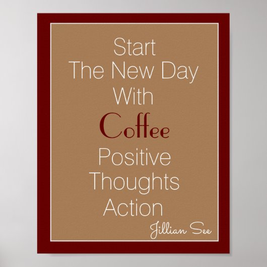New Day Koffie Positieve gedachten Actie> Citaat Poster (Voorkant)