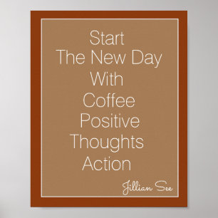 New Day Koffie Positieve gedachten Actie> Citaat Poster