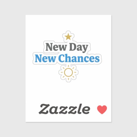 New Day, New Chances" Minimalist Sticker (Vel)