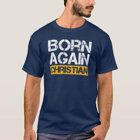 New Design BORN AGAIN CHRISTIAN Best Seller retro T-shirt (Voorkant)