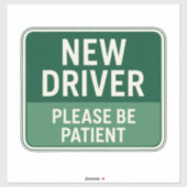  New Driver - Please Be Patient Green Road Sign  Sticker (Vel)