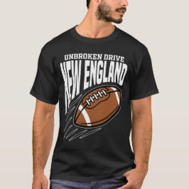 NEW ENGLAND UNBROKEN DRIVE - NEW ENGLAND FOOTBALL T-SHIRT
