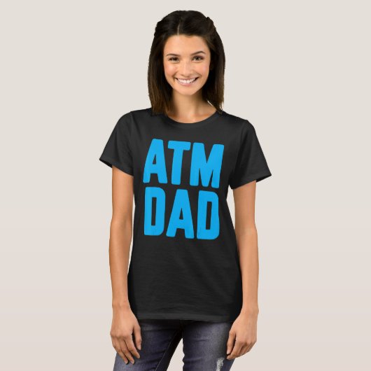 New First Time Daddy to Be ATM Dad 2 T-shirt (Voorkant volledig)