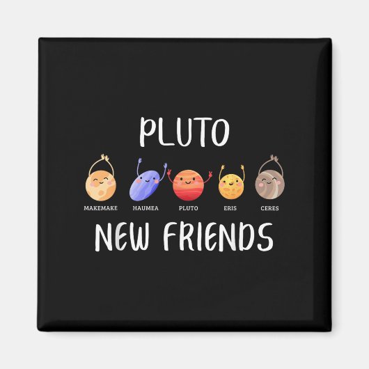 New Friends Dwarf Planets Funny Astronomy Science Magneet (Voorkant)
