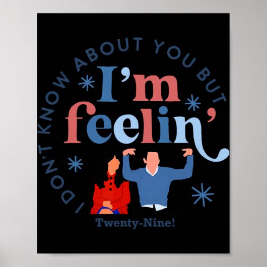 New Girl 29 I'm Feelin' Twenty Nine Happy Birthday Poster (Voorkant)