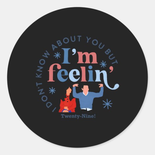 New Girl 29 I'm Feelin' Twenty Nine Happy Birthday Ronde Sticker (Voorkant)