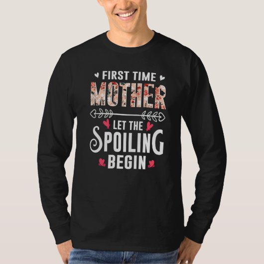 New Grandma First Time Mother Let The Spoiling Beg T-shirt (Voorkant)