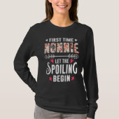 New Grandma First Time Nonnie Let The Spoiling Beg T-shirt (Voorkant)