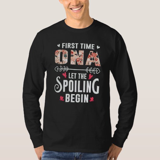 New Grandma First Time Ona Let The Spoiling Begin T-shirt (Voorkant)