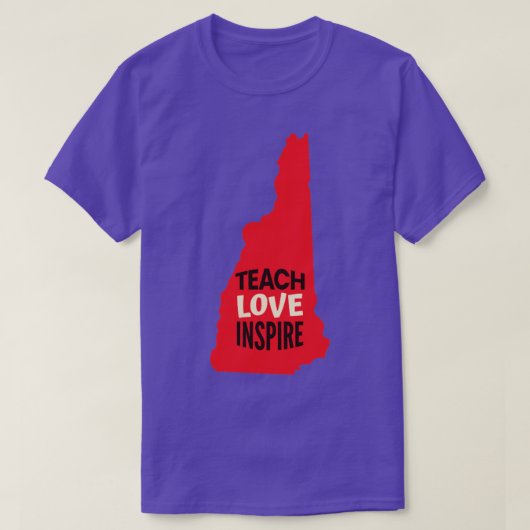 New Hampshire Teacher Teach Love Inspire T-shirt (Design voorkant)