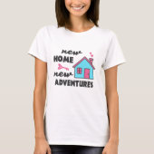 New Home New Adventures T-shirt (Voorkant)