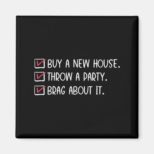 New Homeowner Housewarming Party Funny Home Checkl Magneet (Voorkant)