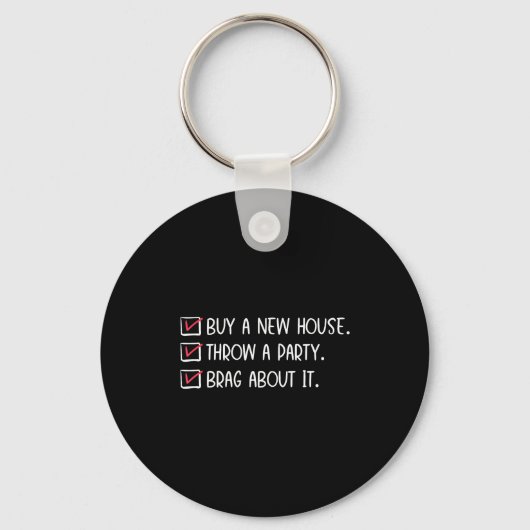 New Homeowner Housewarming Party Funny Home Checkl Sleutelhanger (Voorkant)