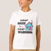New House New Beginning T-shirt (Voorkant)