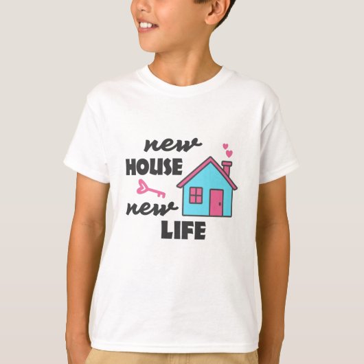 New House New Life T-shirt (Voorkant)