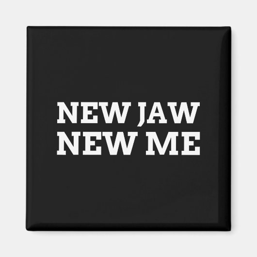 New Jaw, New Me Funny Jaw Surgery  Magneet (Voorkant)