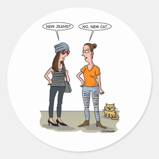 New jeans? No, new cat. Folded Greeting Card Ronde Sticker (Voorkant)